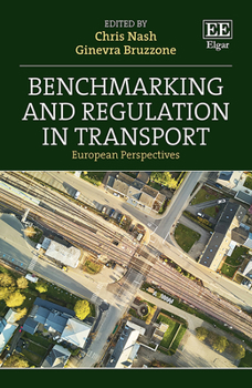 Hardcover Benchmarking and Regulation in Transport: European Perspectives Book