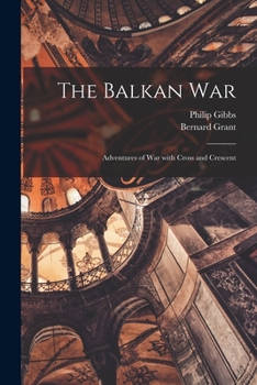 Paperback The Balkan War: Adventures of War With Cross and Crescent Book