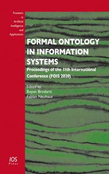 Paperback Formal Ontology in Information Systems: Proceedings of the 11th International Conference (FOIS 2020) (Frontiers in Artificial Intelligence and Applications, 330) Book