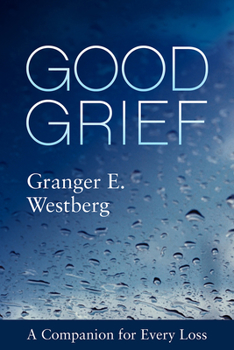 Paperback Good Grief: A Companion for Every Loss Book