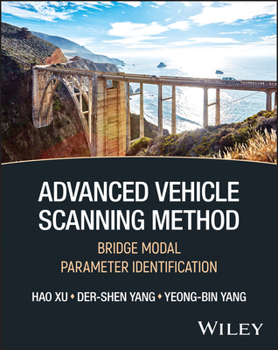 Hardcover Advanced Vehicle Scanning Method: Bridge Modal Parameter Identification Book