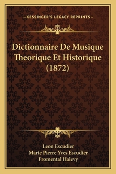 Paperback Dictionnaire De Musique Theorique Et Historique (1872) [French] Book