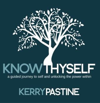 Paperback Know Thyself - A Guided Journey To Self and Unlocking the Power Within Book