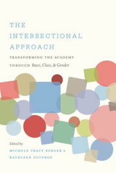 Paperback The Intersectional Approach: Transforming the Academy through Race, Class, and Gender Book