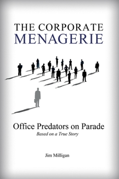 The Corporate Menagerie: Office Predators on Parade