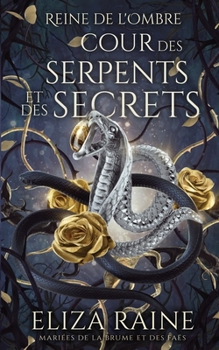 Paperback Cour des Serpents et des Secrets [French] Book
