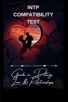 INTP Compatibility Test: Guide in Dating, Love, and Relationships