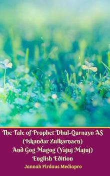 Hardcover The Tale of Prophet Dhul-Qarnayn AS (Iskandar Zulkarnaen) And Gog Magog (Yajuj Majuj) English Edition Hardcover Version Book