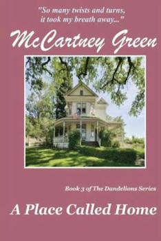 Paperback A Place Called Home: Book 3 of The Dandelions Series Book
