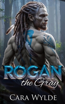Paperback Rogan the Gray: A Paranormal Monster Romance Book