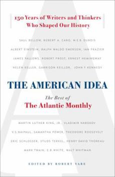 Hardcover The American Idea: The Best of the Atlantic Monthly Book