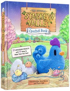 Hardcover The Official Stardew Valley Crochet Book