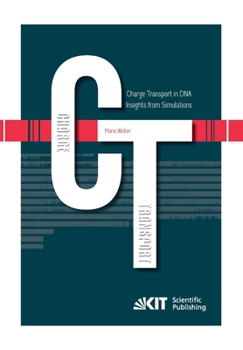 Paperback Charge Transport in DNA - Insights from Simulations Book