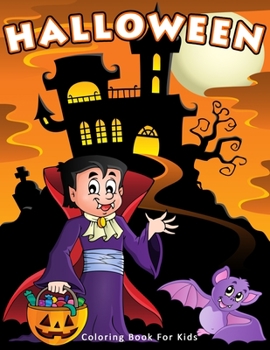 Halloween Coloring Book For Kids: Practice & Fun For Kids Holiday Activity