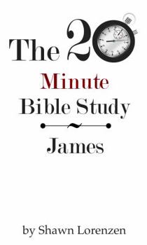 Paperback The 20 Minute Bible Study: James Book