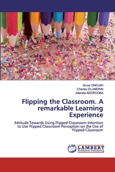 Paperback Flipping the Classroom. A remarkable Learning Experience Book