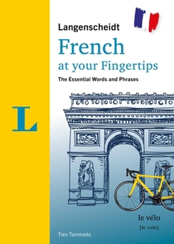 Paperback Langenscheidt French at Your Fingertips: The Essential Words and Phrases [French] Book