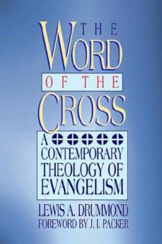 Paperback The Word of the Cross: A Contemporary Theology of Evangelism Book