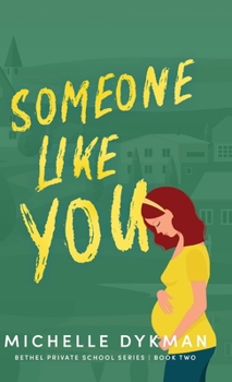 Someone Like You - Book #2 of the Bethel Private School