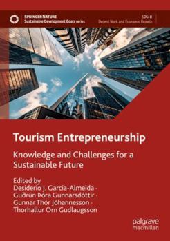 Paperback Tourism Entrepreneurship: Knowledge and Challenges for a Sustainable Future Book