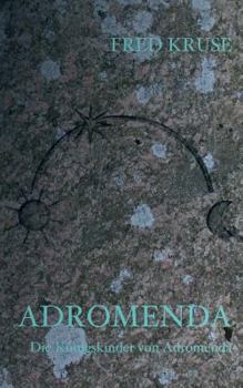 Paperback Adromenda - Die Königskinder von Adromenda (Band 1) [German] Book