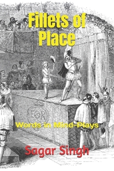 Paperback Fillets of Place: Words in Mind-Plays Book