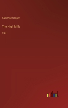 Hardcover The High Mills: Vol. I Book