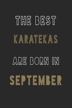 Paperback The Best karatekas are Born in September journal: 6*9 Lined Diary Notebook, Journal or Planner and Gift with 120 pages Book
