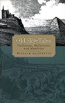 Paperback Old Skye Tales: Traditions, Reflections and Memories Book