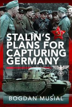 Hardcover Stalin's Plans for Capturing Germany Book
