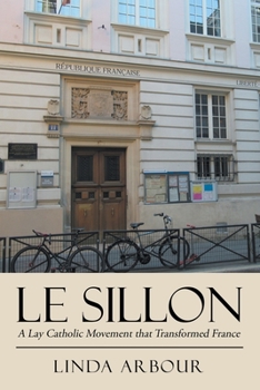 Paperback Le Sillon: A Lay Catholic Movement That Transformed France Book