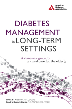 Diabetes Management in Long-Term Settings: A Clinician's Guide to Optimal Care for the Elderly