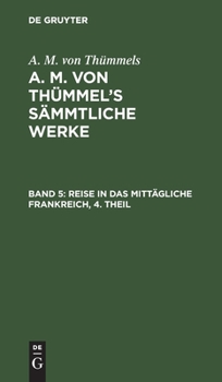 Hardcover Reise in Das Mittägliche Frankreich, 4. Theil [German] Book