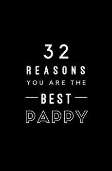 Paperback 32 Reasons You Are The Best Pappy: Fill In Prompted Memory Book