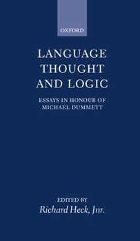 Hardcover Language, Thought, and Logic: Essays in Honour of Michael Dummett Book