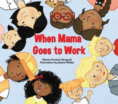 Hardcover When Mama Goes to Work Book