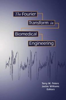 Paperback The Fourier Transform in Biomedical Engineering Book