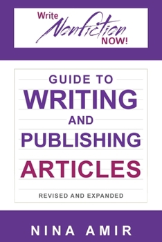 Paperback The Write Nonfiction NOW! Guide to Writing and Publishing Articles Revised and Expanded Book