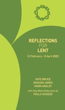Paperback Reflections for Lent 2023: 22 February - 8 April 2023 Book