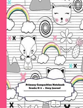 Paperback Primary composition notebook: Primary Composition Notebook Story Paper - 8.5x11 - Grades K-2: Little fox and Cat School Specialty Handwriting Paper Book