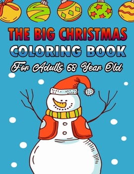 Paperback The Big Christmas Coloring Book For Adults 68 Year Old: A Festive Coloring Book Featuring Beautiful Winter Landscapes and Heart Warming Holiday Scenes Book