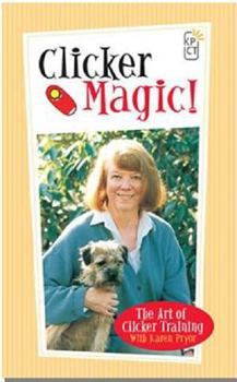 Clicker Magic: Art of Clicker Training