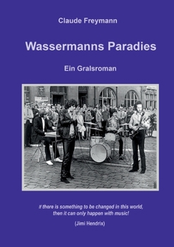 Paperback Wassermanns Paradies: Ein Gralsroman [German] Book