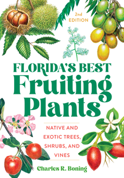 Paperback Florida's Best Fruiting Plants: Native and Exotic Trees, Shrubs, and Vines Book