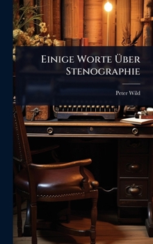 Hardcover Einige Worte Ãber Stenographie [German] Book