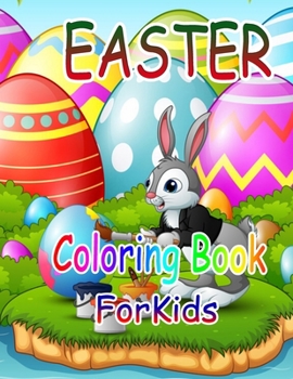 Easter Coloring Book for Kids: Easter Coloring Book for Ages 4-8, 8-12
