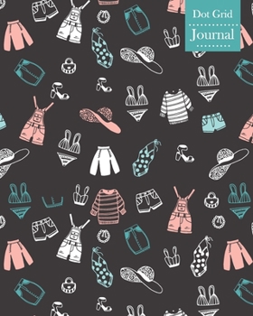 Paperback Dot Grid Journal: Notebook Planner with Women's Clothing Themed Cover Design Book