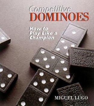 Paperback Competitive Dominoes: How to Play Like a Champion Book