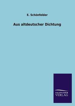 Paperback Aus altdeutscher Dichtung [German] Book