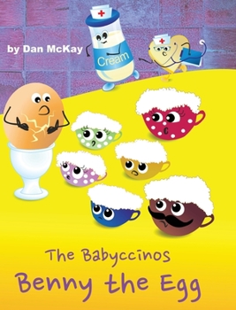 Hardcover The Babyccinos Benny the Egg Book